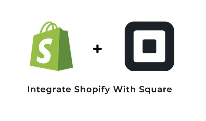 Integrate Shopify With Square